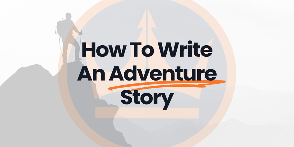 How to Write an Adventure Story
