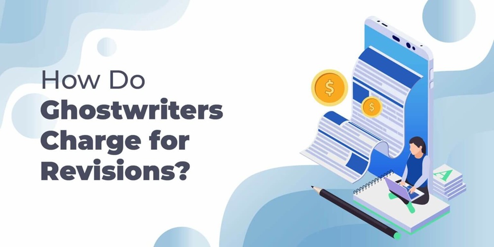 how much do ghostwriters charge for revisions