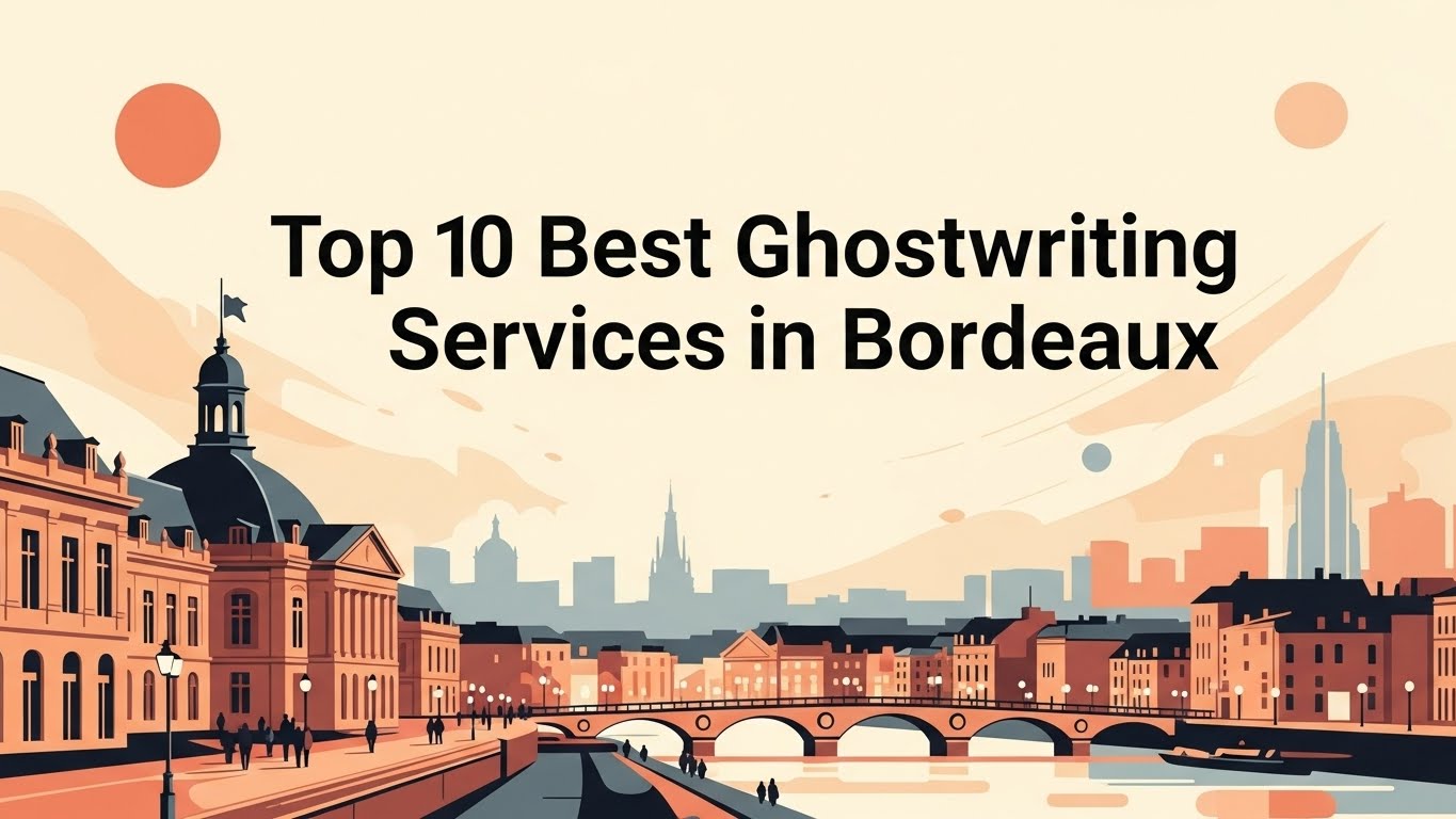 Top 10 Best Ghostwriting Services in Bordeaux for 2026