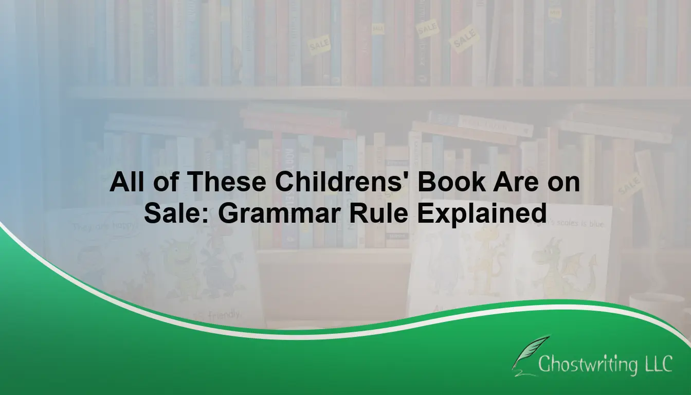 all-of-these-childrens-book-are-on-sale-grammar-rule-explained-banner